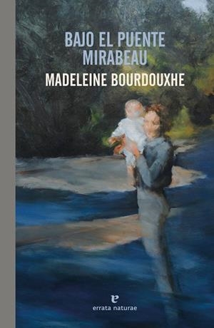 Bajo el puente Mirabeau | 9791387597283 | Bourdouxhe, Madeleine | Llibres.cat | Llibreria online en català | La Impossible Llibreters Barcelona