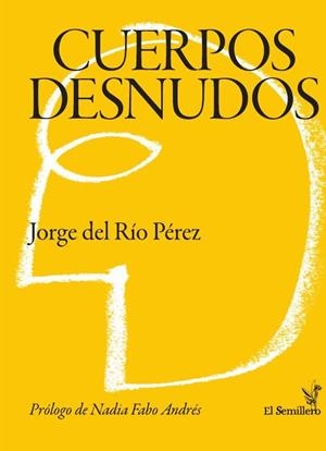 Cuerpos desnudos | 9788410212541 | del Río Pérez, Jorge | Llibres.cat | Llibreria online en català | La Impossible Llibreters Barcelona