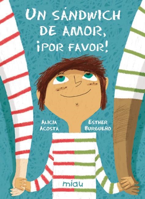 Un sándwich de amor, ¡por favor! | 9788418749179 | Acosta, Alicia | Llibres.cat | Llibreria online en català | La Impossible Llibreters Barcelona