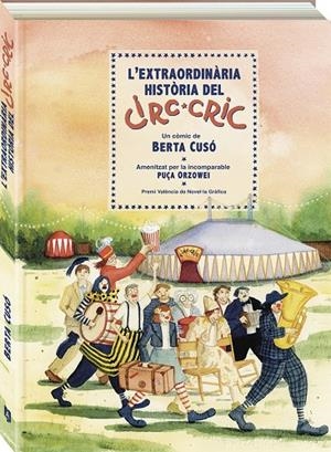 L'extraordinària història del Circ Cric | 9788419605405 | Cusó, Berta | Llibres.cat | Llibreria online en català | La Impossible Llibreters Barcelona