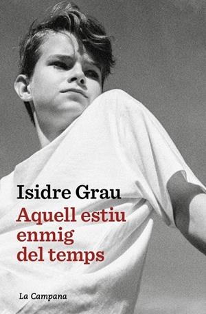 Aquell estiu enmig del temps | 9791387564520 | Grau, Isidre | Llibres.cat | Llibreria online en català | La Impossible Llibreters Barcelona