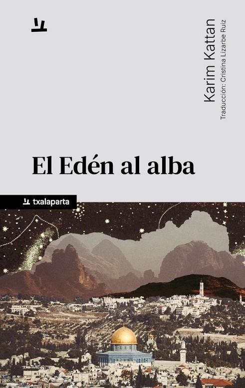 El Edén al alba | 9788410246867 | Kattan, Karim | Llibres.cat | Llibreria online en català | La Impossible Llibreters Barcelona