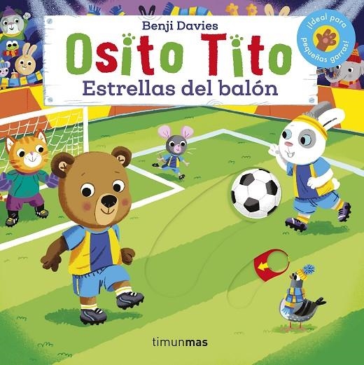Osito Tito. Estrellas del balón | 9788408224075 | Davies, Benji | Llibres.cat | Llibreria online en català | La Impossible Llibreters Barcelona