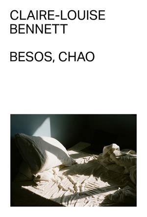 Besos, chao | 9791399035759 | Bennett, Claire-Louise | Llibres.cat | Llibreria online en català | La Impossible Llibreters Barcelona