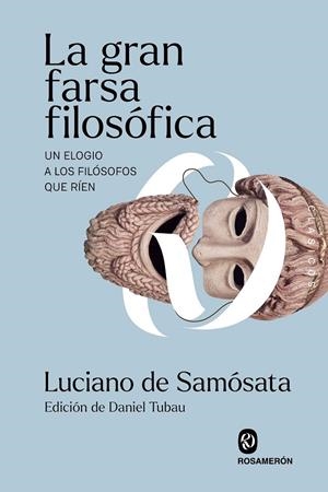La gran farsa filosófica | 9791399141986 | De Samósata, Luciano | Llibres.cat | Llibreria online en català | La Impossible Llibreters Barcelona