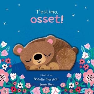 T'estimo, osset! Llibre de cartró amb troquells | 9791387903510 | Edwards, Nicola/Marshall, Natalie | Llibres.cat | Llibreria online en català | La Impossible Llibreters Barcelona