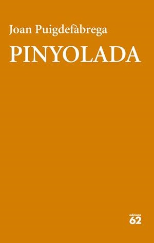 Pinyolada | 9788429783551 | Puigdefàbrega, Joan | Llibres.cat | Llibreria online en català | La Impossible Llibreters Barcelona