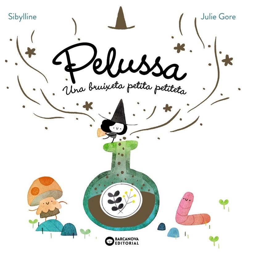 Pelussa. Una bruixeta petita petiteta | 9788448967710 | Sybilline | Llibres.cat | Llibreria online en català | La Impossible Llibreters Barcelona