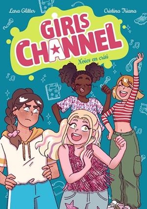 Girls Channel. Noies en crisi | 9788448967819 | Glitter, Lara | Llibres.cat | Llibreria online en català | La Impossible Llibreters Barcelona