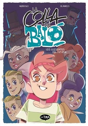 La colla del baló 2. Les llegendes del fut-rua | 9788413587950 | Enrico Nebbioso | Llibres.cat | Llibreria online en català | La Impossible Llibreters Barcelona