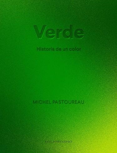 Verde. Historia de un color | 9788410380066 | Pastoureau, Michel | Llibres.cat | Llibreria online en català | La Impossible Llibreters Barcelona