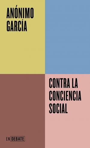 Contra la conciencia social (Serie ENDEBATE) | 9791387904128 | García, Anónimo | Llibres.cat | Llibreria online en català | La Impossible Llibreters Barcelona