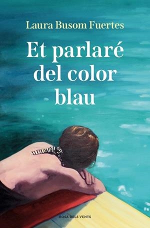 Et parlaré del color blau | 9791387935245 | Busom, Laura | Llibres.cat | Llibreria online en català | La Impossible Llibreters Barcelona