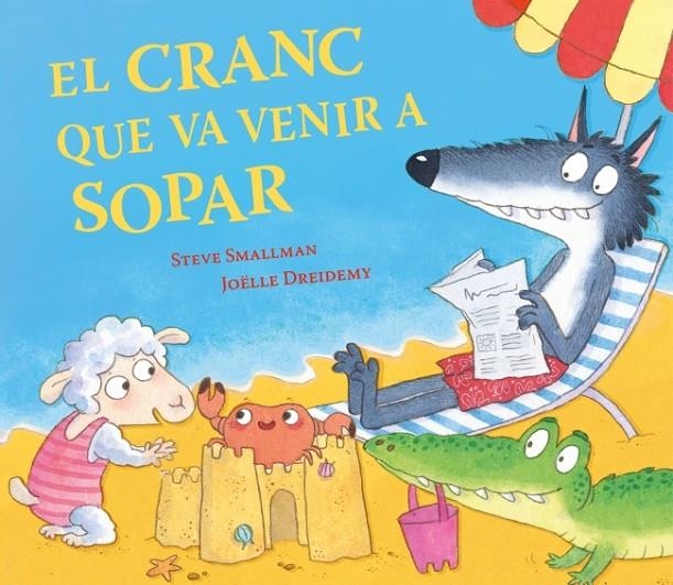 El cranc que va venir a sopar | 9788448873035 | Smallman, Steve | Llibres.cat | Llibreria online en català | La Impossible Llibreters Barcelona