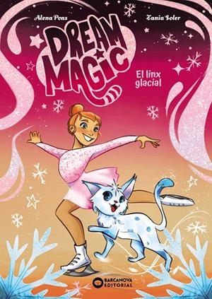 Dream Magic. El linx glacial | 9788448967536 | Pons, Alena | Llibres.cat | Llibreria online en català | La Impossible Llibreters Barcelona