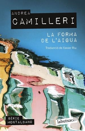 La forma de l'aigua | 9788419107138 | Andrea Camilleri | Llibres.cat | Llibreria online en català | La Impossible Llibreters Barcelona