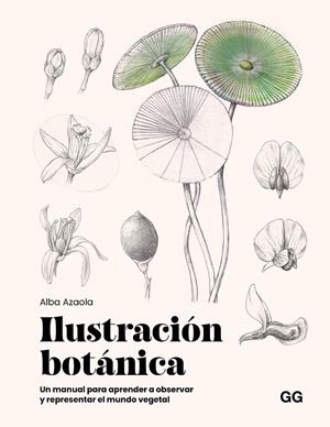 Ilustración botánica | 9788425236174 | Azaola Santos, Alba | Llibres.cat | Llibreria online en català | La Impossible Llibreters Barcelona