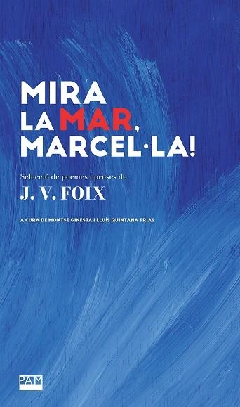 Mira la mar, Marcel·la! | 9788491914068 | Foix, J.V. | Llibres.cat | Llibreria online en català | La Impossible Llibreters Barcelona