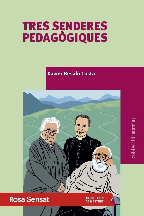 Tres senderes pedagògiques | 9791399004588 | Besalú Costa, Xavier | Llibres.cat | Llibreria online en català | La Impossible Llibreters Barcelona