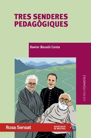 Tres senderes pedagògiques | 9791399004588 | Besalú Costa, Xavier | Llibres.cat | Llibreria online en català | La Impossible Llibreters Barcelona