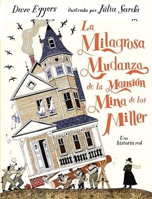 La milagrosa mudanza de la mansión mina de los Miller | 9791387641337 | Eggers, Dave | Llibres.cat | Llibreria online en català | La Impossible Llibreters Barcelona