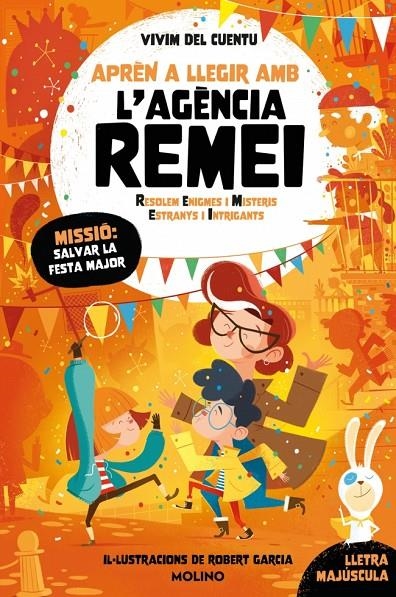 Missió: salvar la festa major (Aprèn a llegir amb l'Agència REMEI 6) | 9788427256590 | Vivim del cuentu | Llibres.cat | Llibreria online en català | La Impossible Llibreters Barcelona
