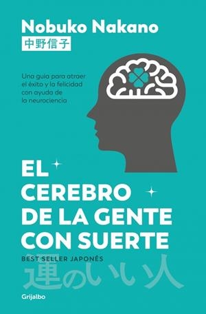 El cerebro de la gente con suerte | 9788425370991 | Nakano, Nobuko | Llibres.cat | Llibreria online en català | La Impossible Llibreters Barcelona