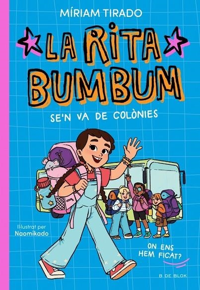 Rita Bumbum 3 - La Rita Bumbum se'n va de colònies | 9791387695989 | Tirado, Míriam | Llibres.cat | Llibreria online en català | La Impossible Llibreters Barcelona