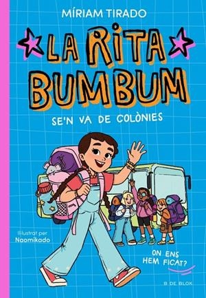 Rita Bumbum 3 - La Rita Bumbum se'n va de colònies | 9791387695989 | Tirado, Míriam | Llibres.cat | Llibreria online en català | La Impossible Llibreters Barcelona