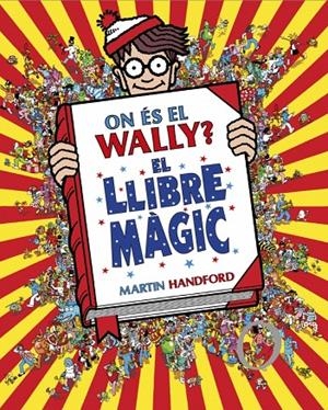 On és el Wally? 5 - On és el Wally? El llibre màgic | 9788410269897 | Handford, Martin | Llibres.cat | Llibreria online en català | La Impossible Llibreters Barcelona