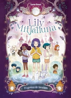 La Lily Mitjalluna 2 - El gremi de bruixes | 9788448862862 | Bonet, Xavier | Llibres.cat | Llibreria online en català | La Impossible Llibreters Barcelona