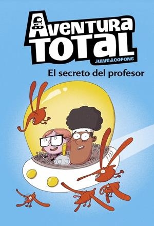 Aventura Total 1 - El secreto del profesor | 9788448853112 | Julve, Òscar/Copons, Jaume | Llibres.cat | Llibreria online en català | La Impossible Llibreters Barcelona