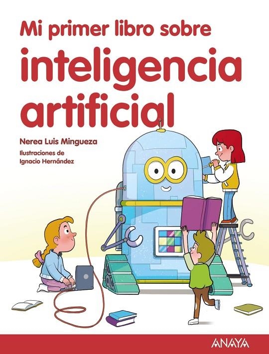 Mi primer libro sobre inteligencia artificial | 9788414342602 | Luis Mingueza, Nerea | Llibres.cat | Llibreria online en català | La Impossible Llibreters Barcelona
