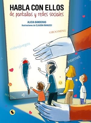 Habla con ellos de pantallas y redes sociales | 9788417858889 | Banderas, Alicia/Ranucci, Claudia | Llibres.cat | Llibreria online en català | La Impossible Llibreters Barcelona