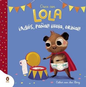 ¡Adiós, pañal! ¡Hola, orinal! (Crece con Lola) | 9788418817793 | Van Den Berg, Esther | Llibres.cat | Llibreria online en català | La Impossible Llibreters Barcelona