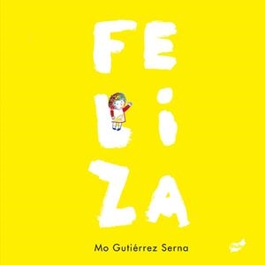 Feliza | 9788418702464 | Gutiérrez Serna, Mónica | Llibres.cat | Llibreria online en català | La Impossible Llibreters Barcelona