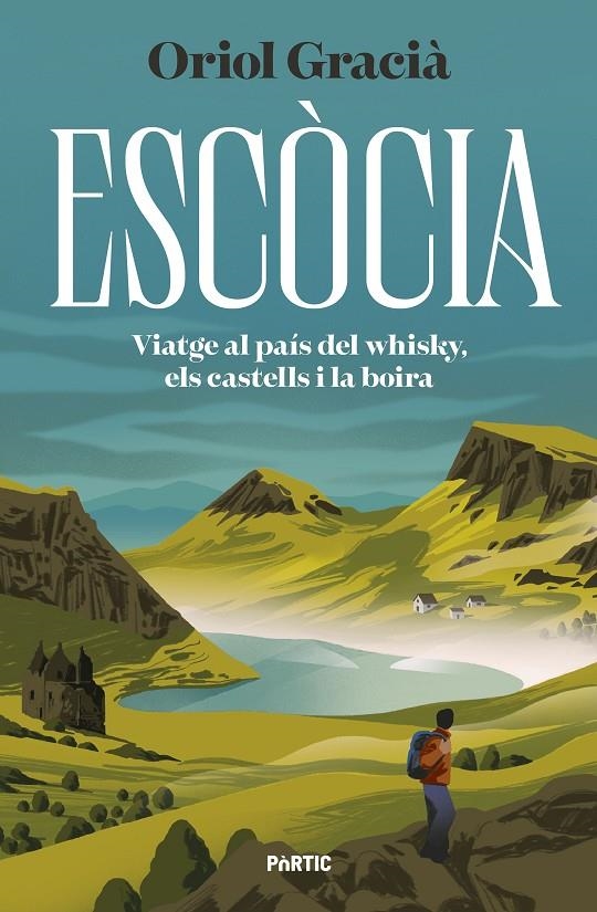 Escòcia. Viatge al país del whisky, els castells i la boira | 9788498095456 | Gracià, Oriol | Llibres.cat | Llibreria online en català | La Impossible Llibreters Barcelona