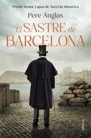 El sastre de Barcelona | 9788466435284 | Anglas Mora, Pere | Llibres.cat | Llibreria online en català | La Impossible Llibreters Barcelona