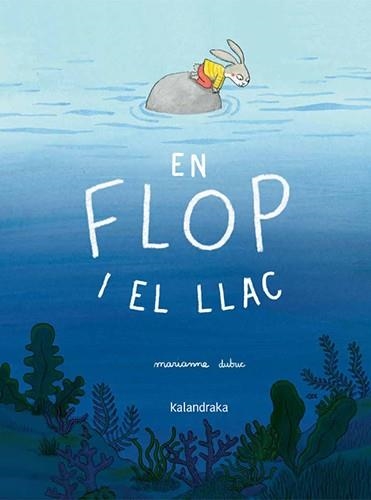 En Flop i el llac | 9788410387409 | Dubuc, Marianne | Llibres.cat | Llibreria online en català | La Impossible Llibreters Barcelona