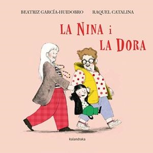 La Nina i la Dora | 9788410387355 | García-Huidobro, Beatriz | Llibres.cat | Llibreria online en català | La Impossible Llibreters Barcelona