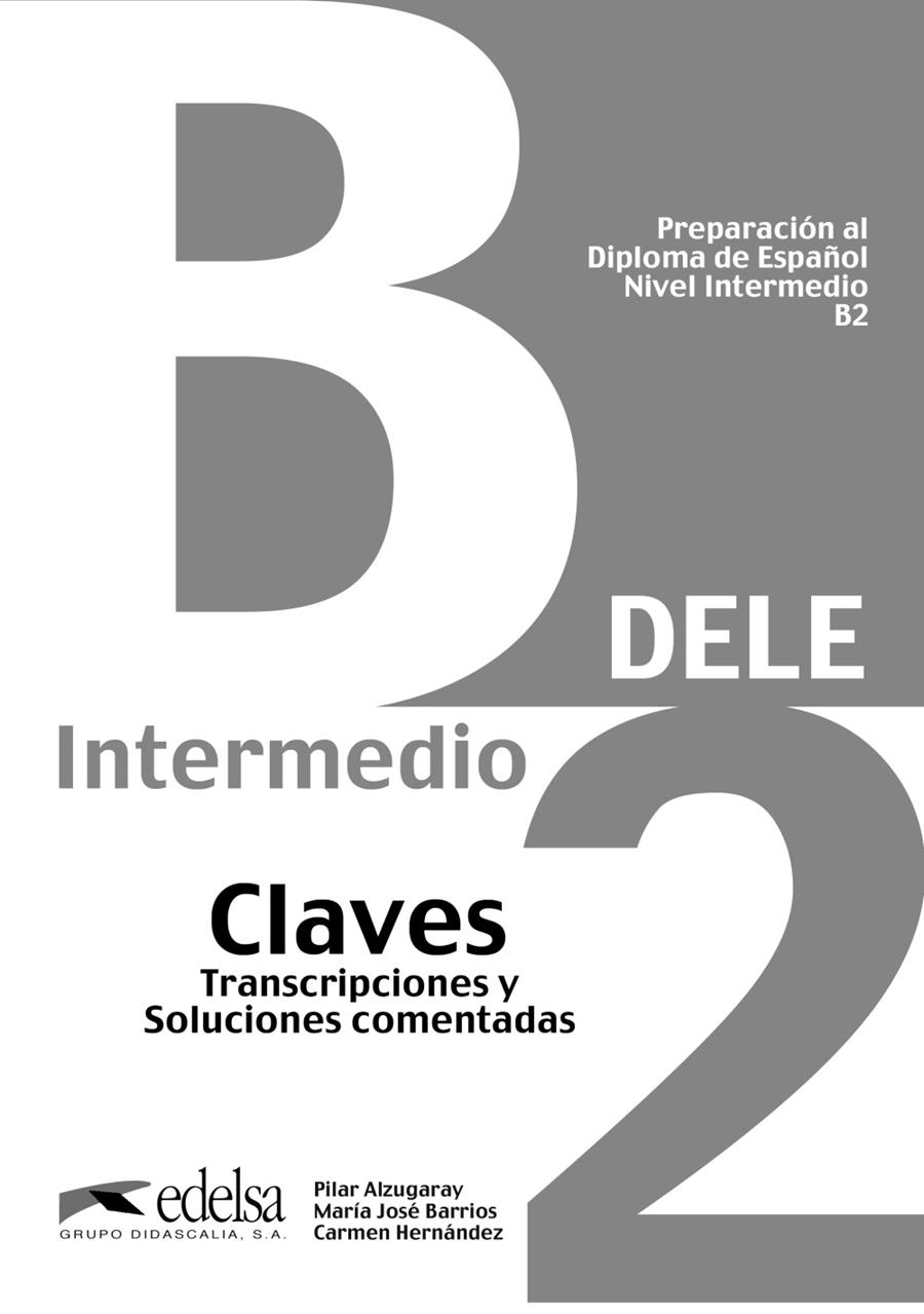 Preparación al DELE B2. Libro de claves | 9788477113560 | Alzugaray Zaragüeta, Pilar/Barrios Sabador, María José/Bartolomé Alonso, María Paz | Llibres.cat | Llibreria online en català | La Impossible Llibreters Barcelona