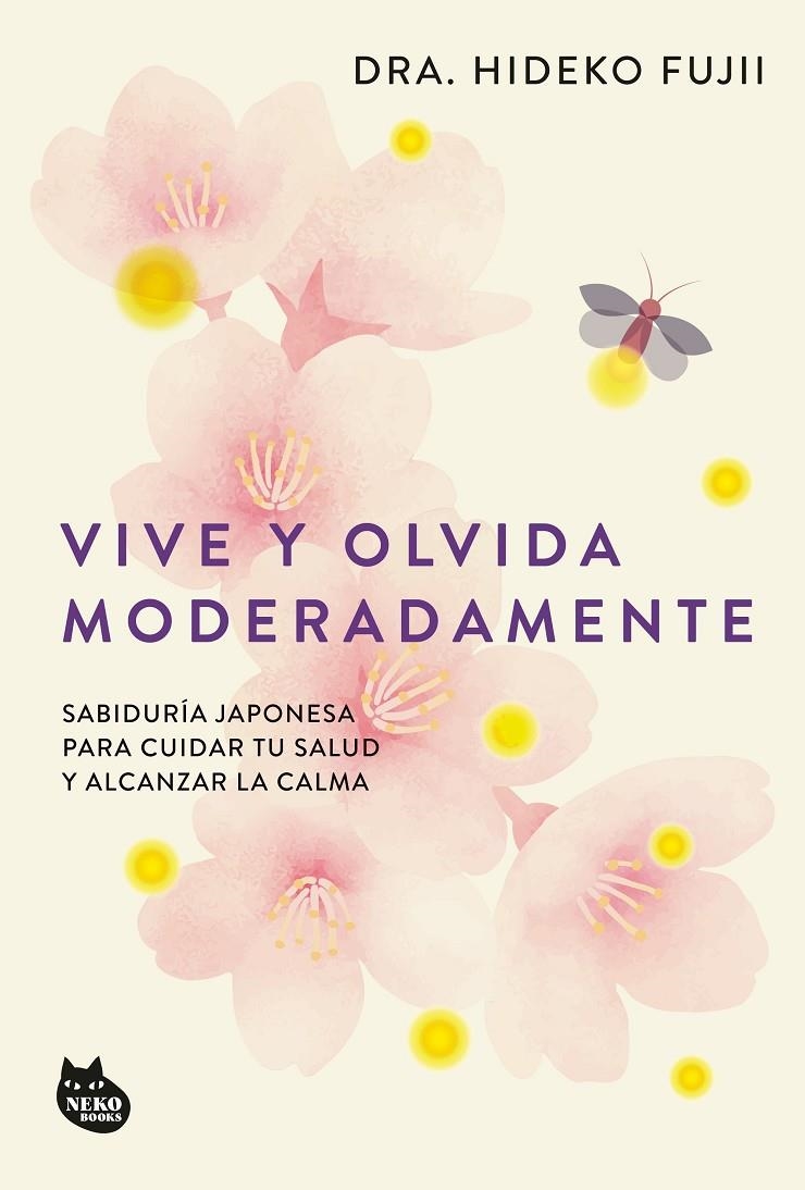 Vive y olvida moderadamente | 9788410427518 | Dra. Hideko Fujii | Llibres.cat | Llibreria online en català | La Impossible Llibreters Barcelona