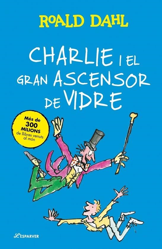 Charlie i el gran ascensor de vidre | 9791387741914 | Dahl, Roald | Llibres.cat | Llibreria online en català | La Impossible Llibreters Barcelona