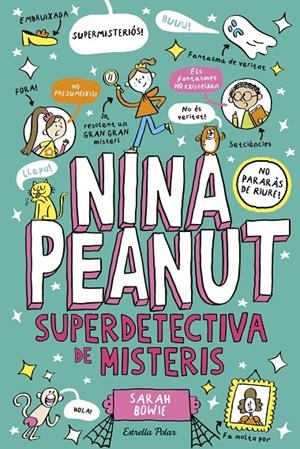 Nina Peanut 2. Nina Peanut superdetectiva de misteris | 9791387519193 | Bowie, Sarah | Llibres.cat | Llibreria online en català | La Impossible Llibreters Barcelona