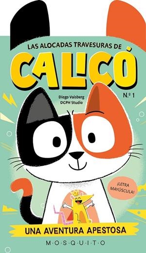 Las alocadas travesuras de Calicó (N1) | 9788410417656 | Vaisberg, Diego | Llibres.cat | Llibreria online en català | La Impossible Llibreters Barcelona