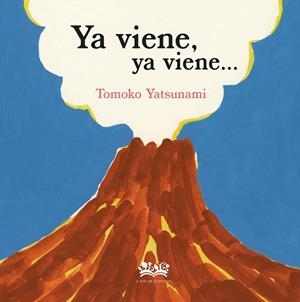 Ya viene, ya viene | 9788419684547 | Yatsunami, Tomoko | Llibres.cat | Llibreria online en català | La Impossible Llibreters Barcelona