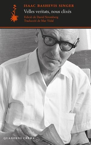 Velles veritats, nous clixés | 9788477277200 | Singer, Isaac Bashevis | Llibres.cat | Llibreria online en català | La Impossible Llibreters Barcelona