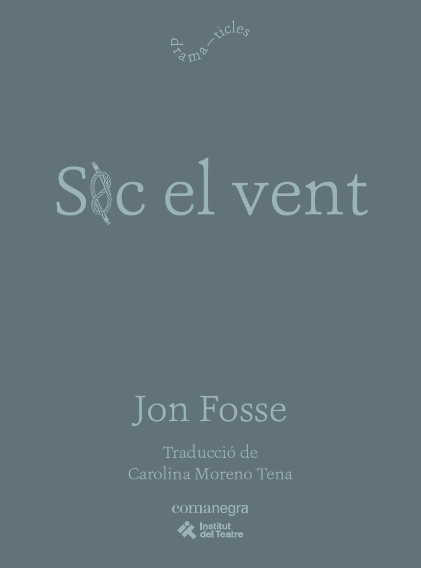 Soc el vent | 9791387969479 | Fosse, Jon | Llibres.cat | Llibreria online en català | La Impossible Llibreters Barcelona