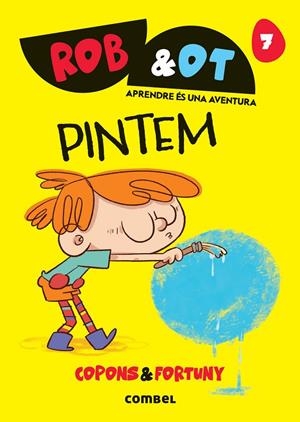 Rob&Ot 7 Pintem | 9788411583619 | Copons Ramon, Jaume | Llibres.cat | Llibreria online en català | La Impossible Llibreters Barcelona
