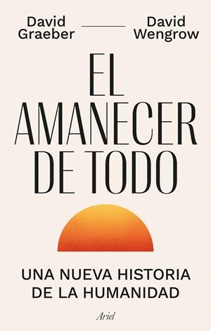 El amanecer de todo | 9788434440678 | Graeber, David/Wengrow, David | Llibres.cat | Llibreria online en català | La Impossible Llibreters Barcelona